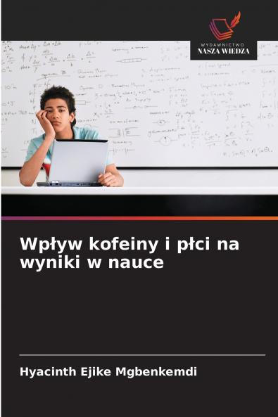 Wpływ kofeiny i płci na wyniki w nauce