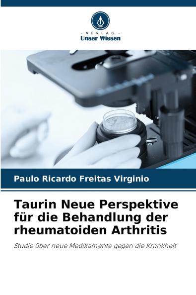 Taurin Neue Perspektive für die Behandlung der rheumatoiden Arthritis