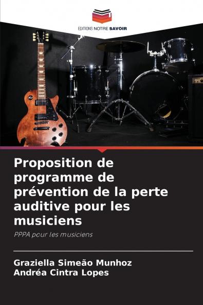 Proposition de programme de prévention de la perte auditive pour les musiciens