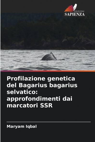 Profilazione genetica del Bagarius bagarius selvatico