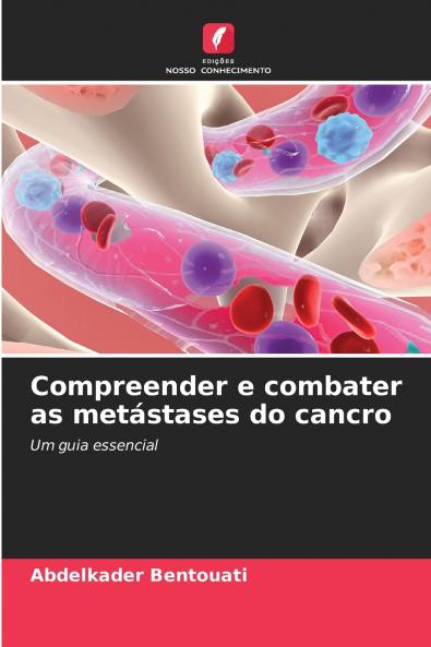 Compreender e combater as metástases do cancro