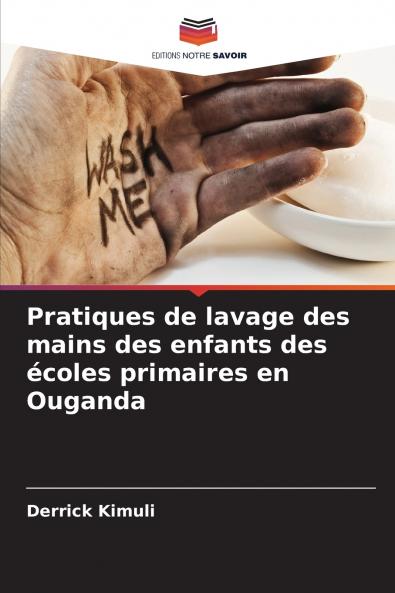Pratiques de lavage des mains des enfants des écoles primaires en Ouganda