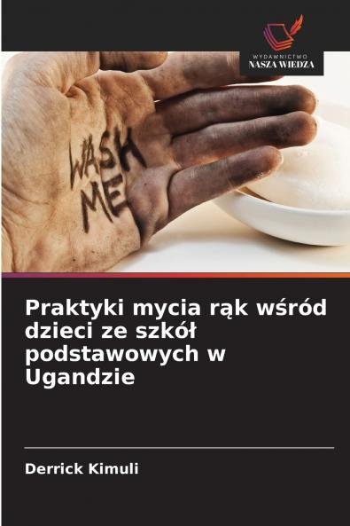 Praktyki mycia rąk wśród dzieci ze szkół podstawowych w Ugandzie
