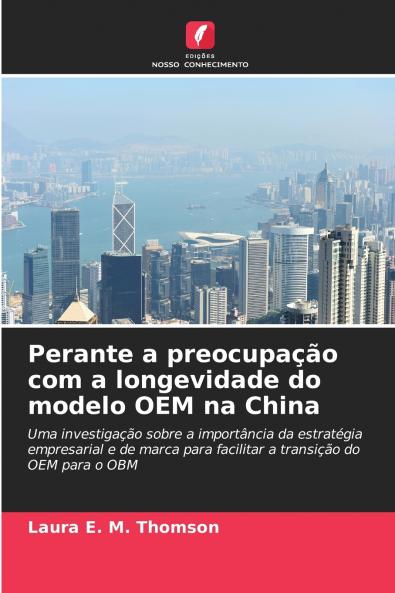 Perante a preocupação com a longevidade do modelo OEM na China