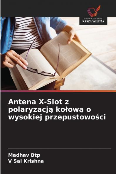 Antena X-Slot z polaryzacją kołową o wysokiej przepustowości