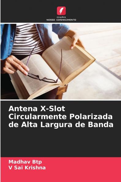 Antena X-Slot Circularmente Polarizada de Alta Largura de Banda