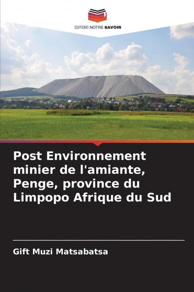 Post Environnement minier de l'amiante Penge province du Limpopo Afrique du Sud