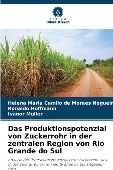 Das Produktionspotenzial von Zuckerrohr in der zentralen Region von Rio Grande do Sul