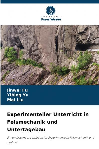 Experimenteller Unterricht in Felsmechanik und Untertagebau