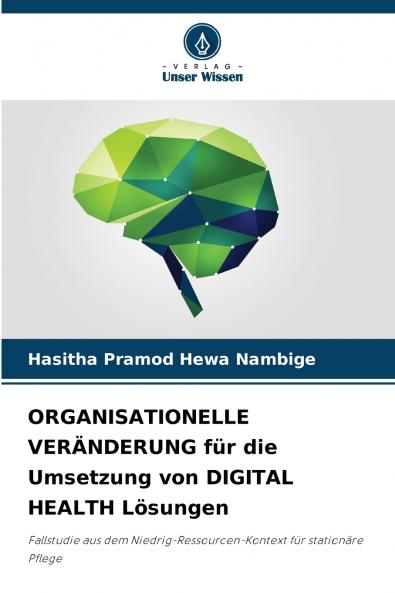 ORGANISATIONELLE VERÄNDERUNG für die Umsetzung von DIGITAL HEALTH Lösungen