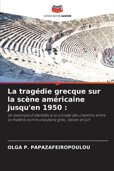La tragédie grecque sur la scène américaine jusqu'en 1950