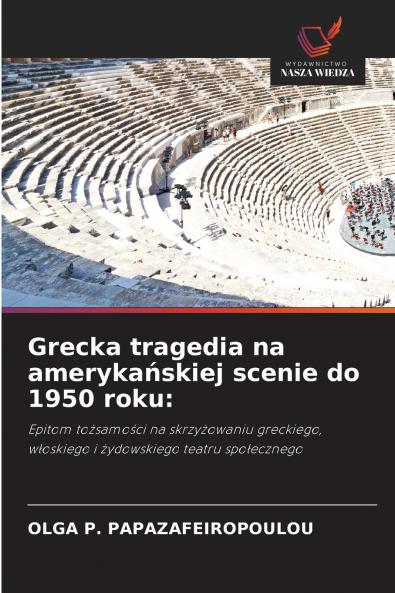 Grecka tragedia na amerykańskiej scenie do 1950 roku