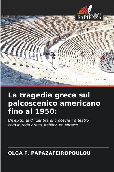La tragedia greca sul palcoscenico americano fino al 1950