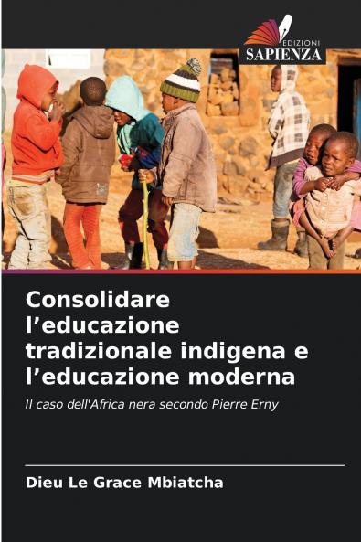 Consolidare l'educazione tradizionale indigena e l'educazione moderna