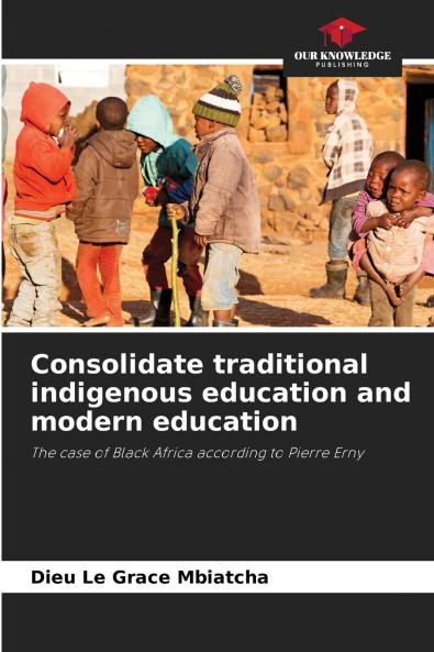 Consolidate traditional indigenous education and modern education