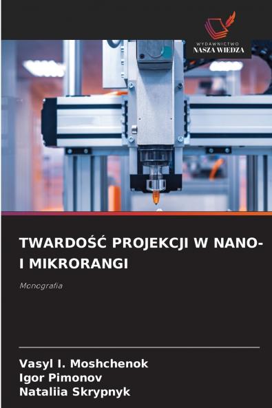 TWARDOŚĆ PROJEKCJI W NANO- I MIKRORANGI