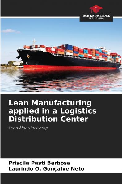 Lean Manufacturing applied in a Logistics Distribution Center