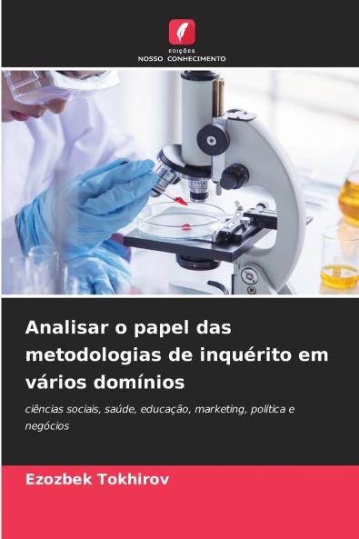Analisar o papel das metodologias de inquérito em vários domínios