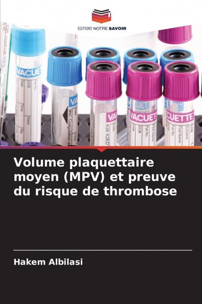 Volume plaquettaire moyen (MPV) et preuve du risque de thrombose