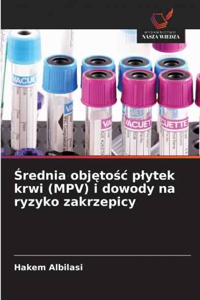 Średnia objętość płytek krwi (MPV) i dowody na ryzyko zakrzepicy