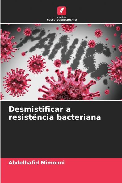 Desmistificar a resistência bacteriana