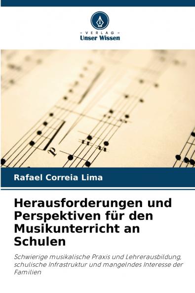 Herausforderungen und Perspektiven für den Musikunterricht an Schulen