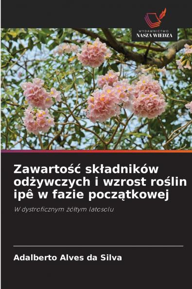 Zawartość składników odżywczych i wzrost roślin ipê w fazie początkowej