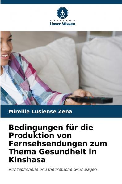 Bedingungen für die Produktion von Fernsehsendungen zum Thema Gesundheit in Kinshasa