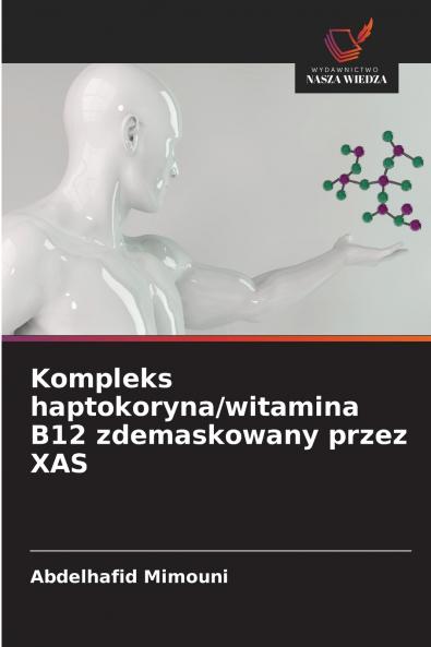 Kompleks haptokoryna/witamina B12 zdemaskowany przez XAS