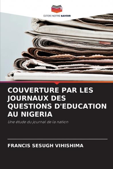 COUVERTURE PAR LES JOURNAUX DES QUESTIONS D'EDUCATION AU NIGERIA