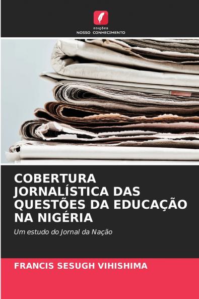 COBERTURA JORNALÍSTICA DAS QUESTÕES DA EDUCAÇÃO NA NIGÉRIA