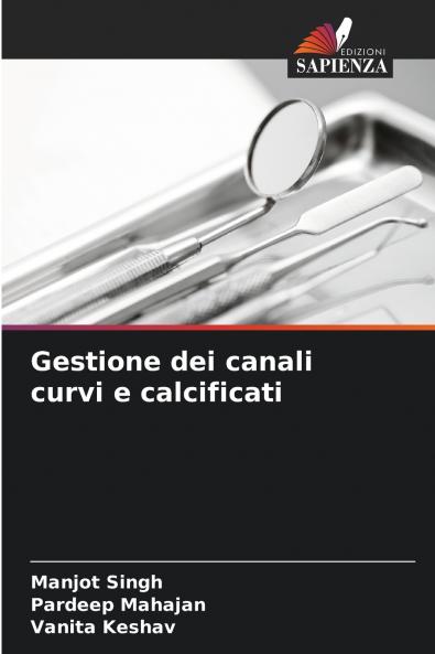 Gestione dei canali curvi e calcificati