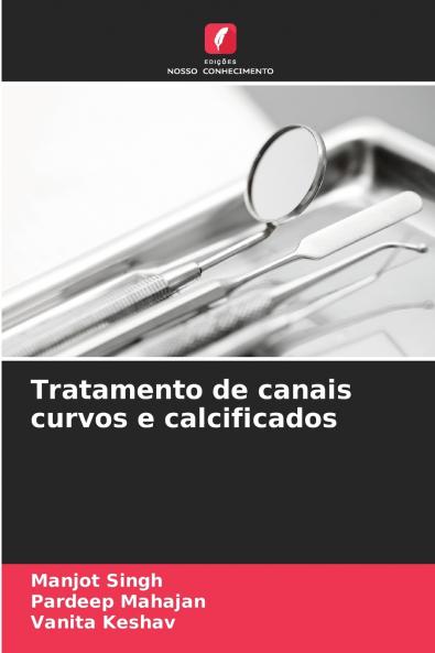 Tratamento de canais curvos e calcificados