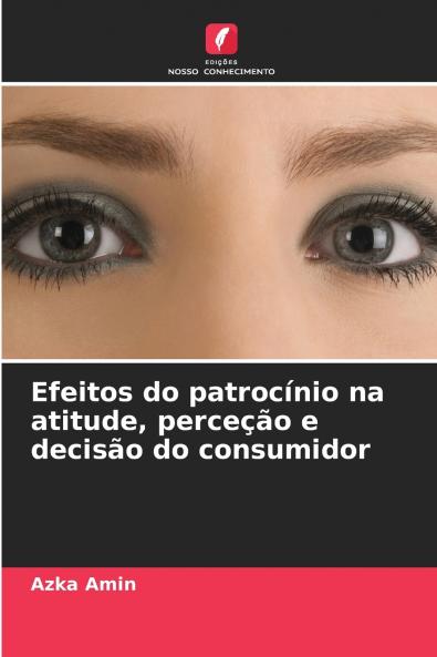 Efeitos do patrocínio na atitude perceção e decisão do consumidor