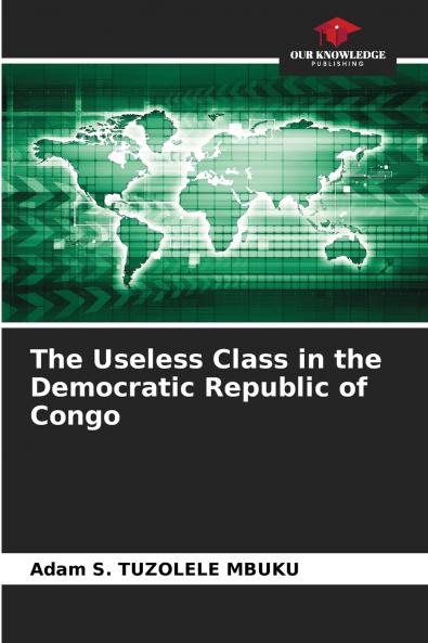 The Useless Class in the Democratic Republic of Congo