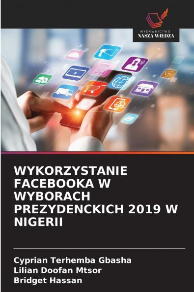 WYKORZYSTANIE FACEBOOKA W WYBORACH PREZYDENCKICH 2019 W NIGERII