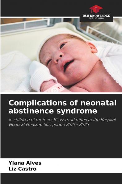 Complications of neonatal abstinence syndrome