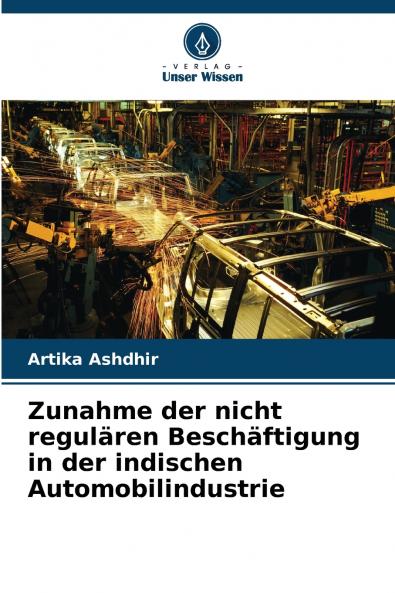Zunahme der nicht regulären Beschäftigung in der indischen Automobilindustrie