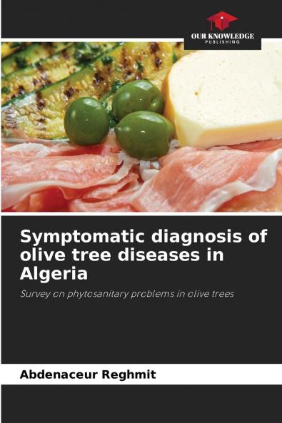 Symptomatic diagnosis of olive tree diseases in Algeria