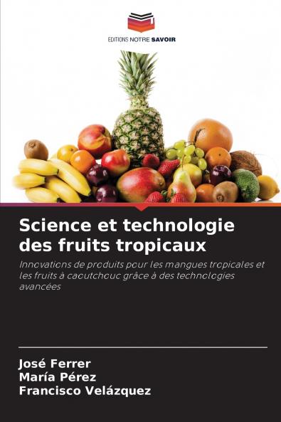 Science et technologie des fruits tropicaux