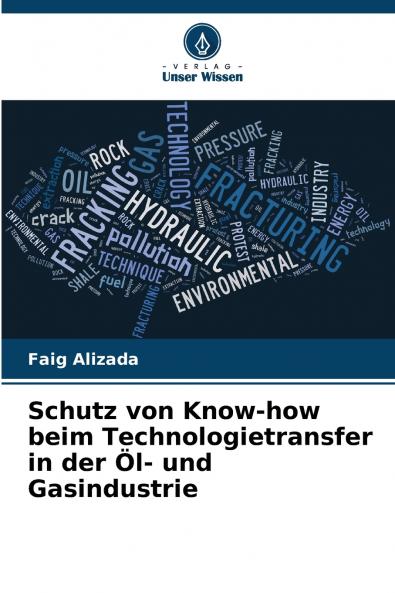 Schutz von Know-how beim Technologietransfer in der Öl- und Gasindustrie