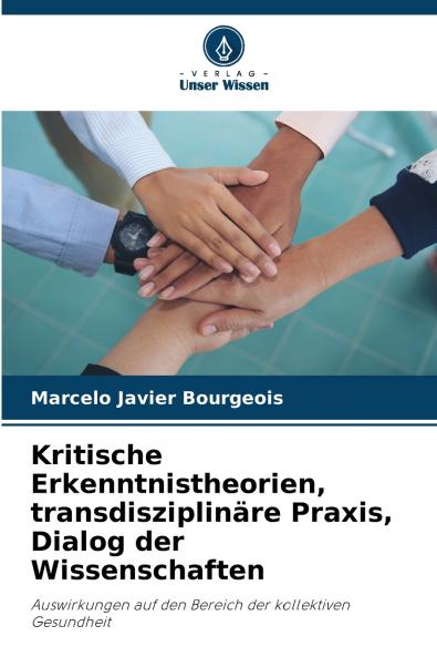 Kritische Erkenntnistheorien transdisziplinäre Praxis Dialog der Wissenschaften