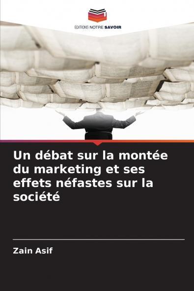 Un débat sur la montée du marketing et ses effets néfastes sur la société