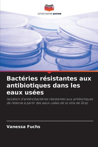Bactéries résistantes aux antibiotiques dans les eaux usées