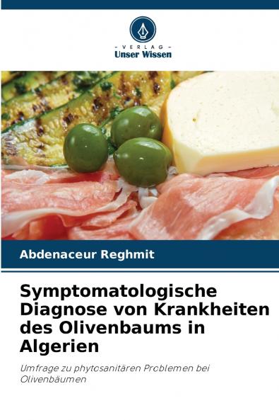 Symptomatologische Diagnose von Krankheiten des Olivenbaums in Algerien