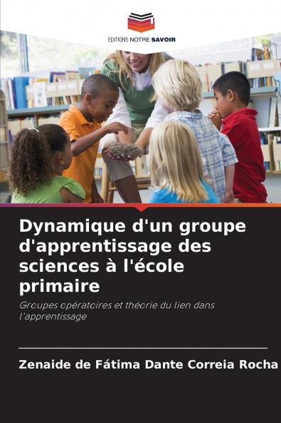 Dynamique d'un groupe d'apprentissage des sciences à l'école primaire