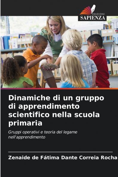 Dinamiche di un gruppo di apprendimento scientifico nella scuola primaria