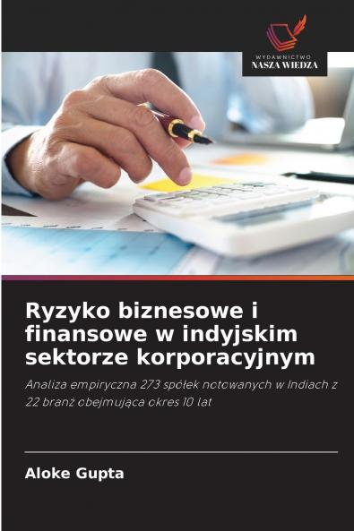 Ryzyko biznesowe i finansowe w indyjskim sektorze korporacyjnym