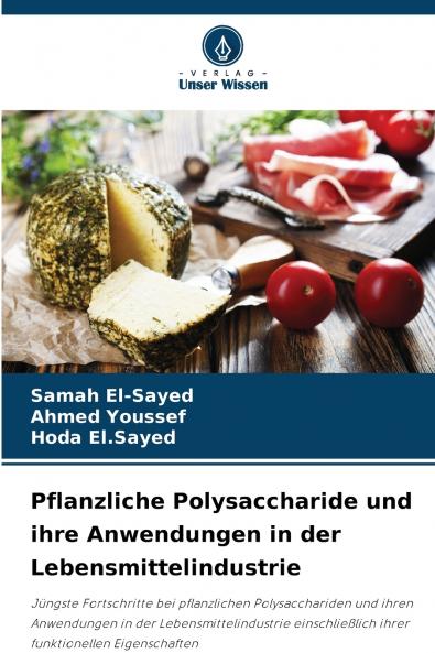 Pflanzliche Polysaccharide und ihre Anwendungen in der Lebensmittelindustrie