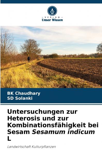 Untersuchungen zur Heterosis und zur Kombinationsfähigkeit bei Sesam Sesamum indicum L